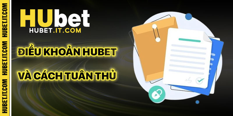 Cách Tuân Thủ Điều Khoản Hubet