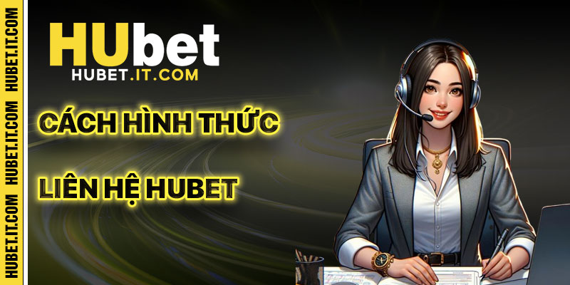 Tầm Quan Trọng Của Kênh Liên Hệ Hubet