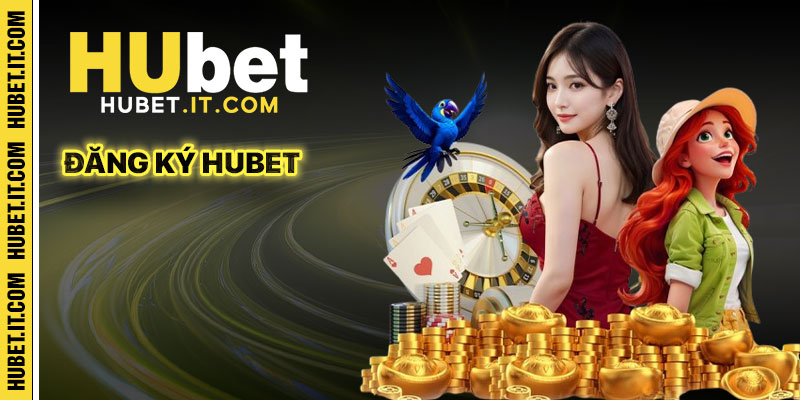Đăng Ký Hubet